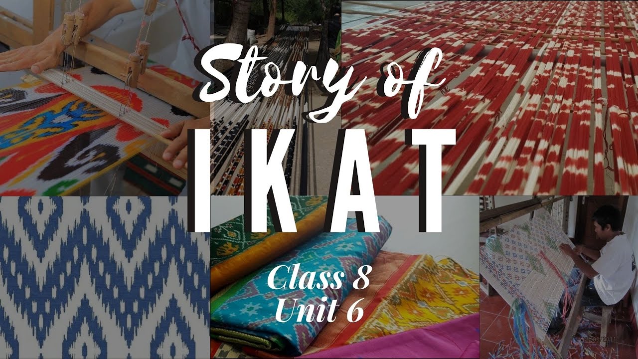 The Story of Ikat | Unit 6 - Art and Culture | Class 8 | TSCERT English | M Anitha