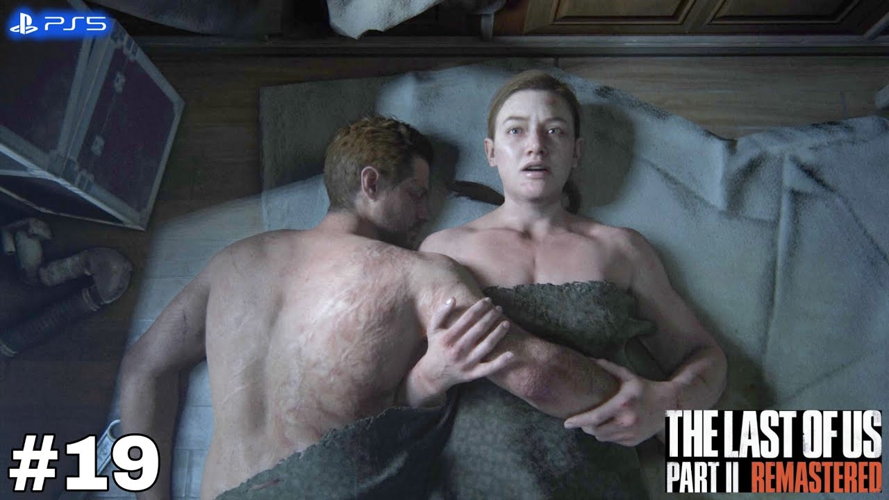 The Last Of Us 2 Remastered Gameplay Walkthrough Part 19 [PS5] - No Commentary