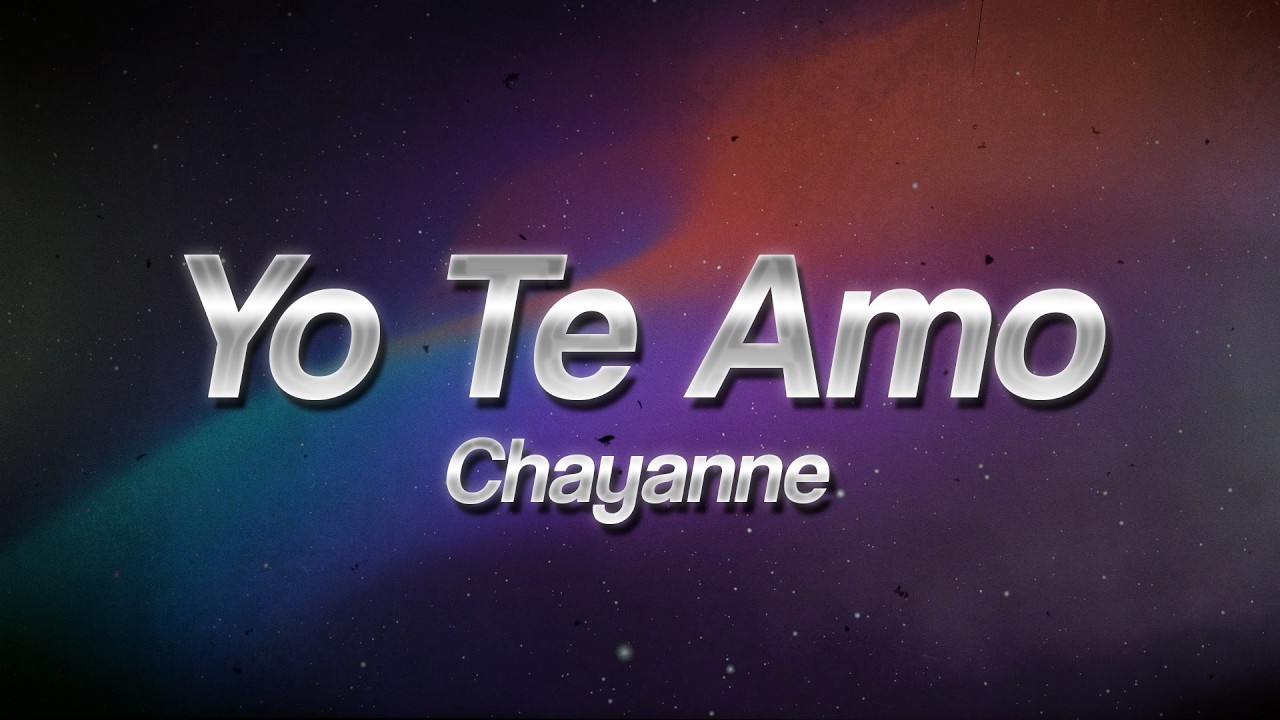 Chayanne - Yo Te Amo ❤️ (Letra/Lyrics)