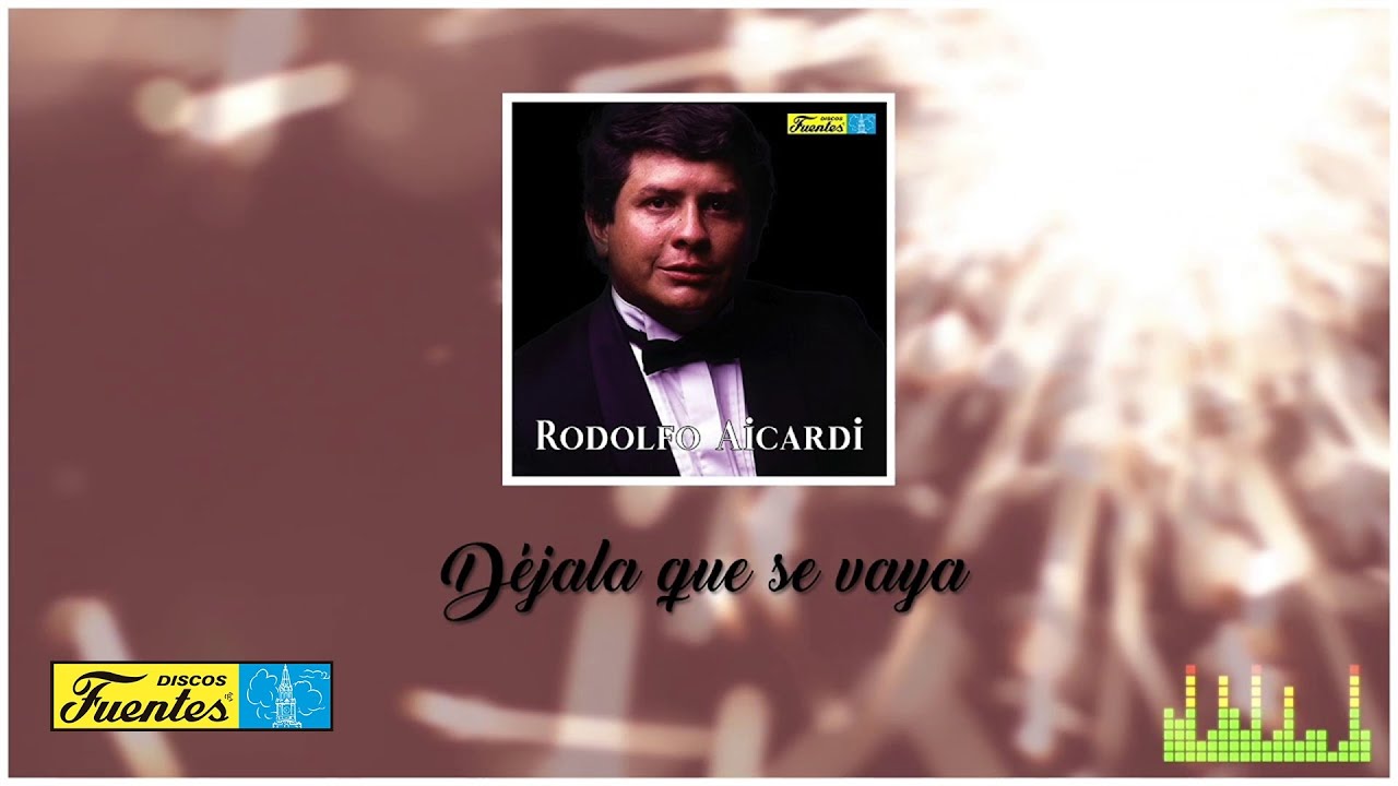 Dejala Que Se Vaya - Rodolfo Aicardi Con Los Ídolos | Audio Oficial (Discos Fuentes)