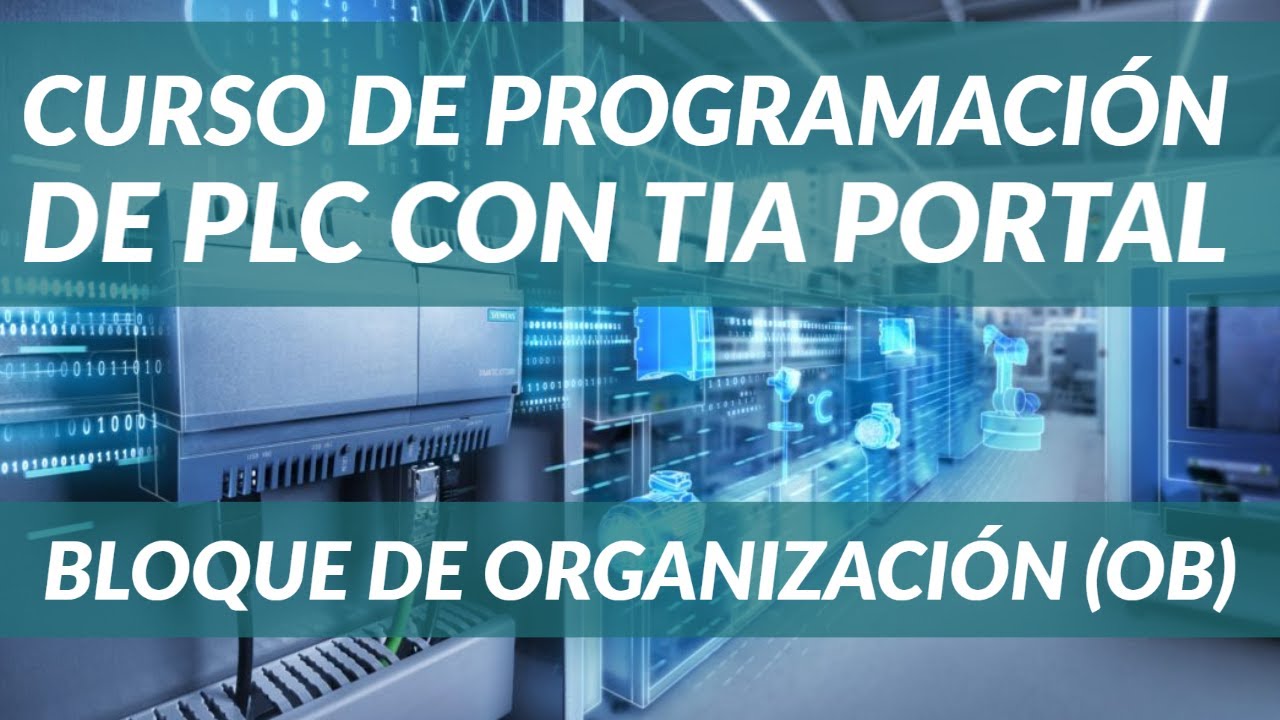 🥇BLOQUES de ORGANIZACIÓN (OB) en TIA PORTAL✅ || TIPOS y FUNCIONAMIENTOS EXPLICADOS💯