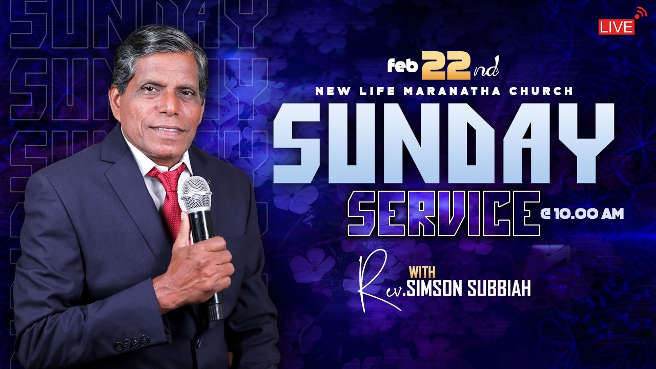🔴LIVE 22.02.2026 SUNDAY SERVICE | New Life Maranatha Church | Rev.A.P.Simson Subbiah