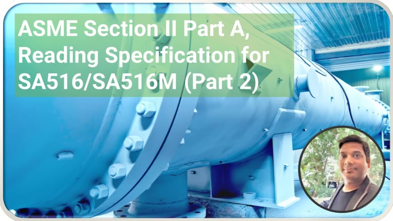 ASME Section II | Reading specifications for SA516 | part 2