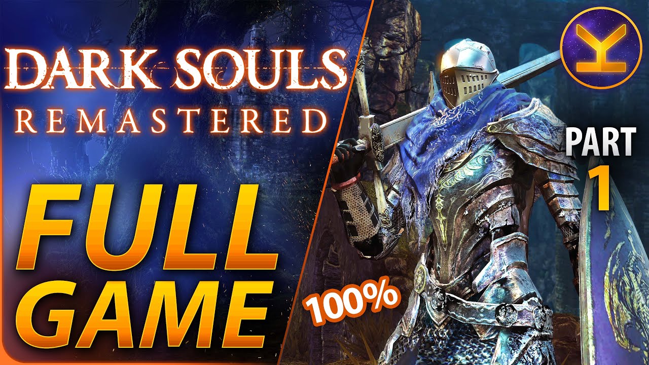 Dark Souls 1 - Full Game 100% Walkthrough Guide, All Trophies & Achievements - Remastered - Part 1