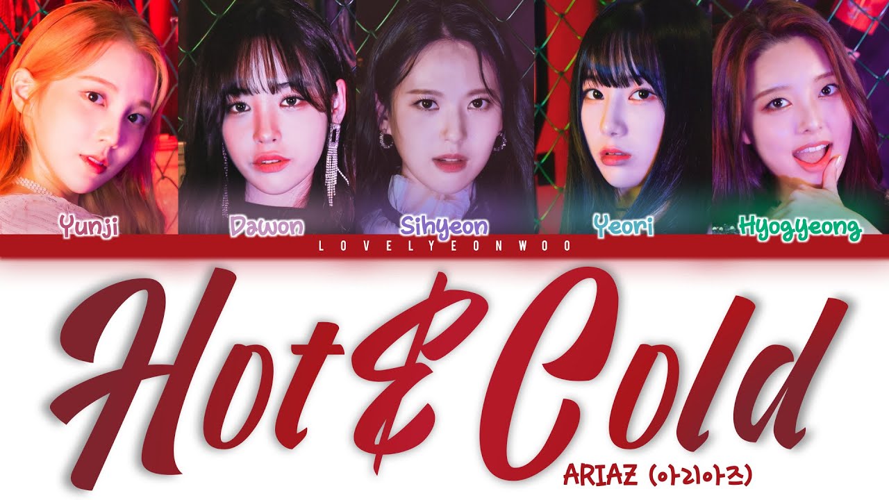 ARIAZ (아리아즈) – Hot & Cold (핫앤콜드) (2021) Lyrics (Color Coded Han/Rom/Eng)