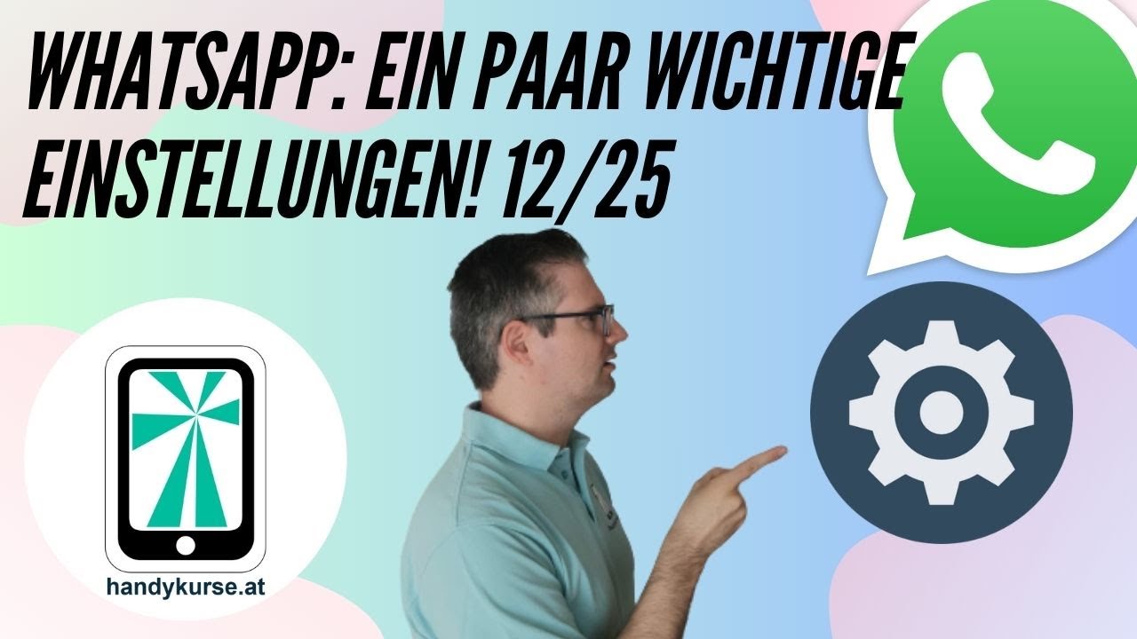 WhatsApp Einstellungen für Anfänger und Fortgeschrittene 12/25