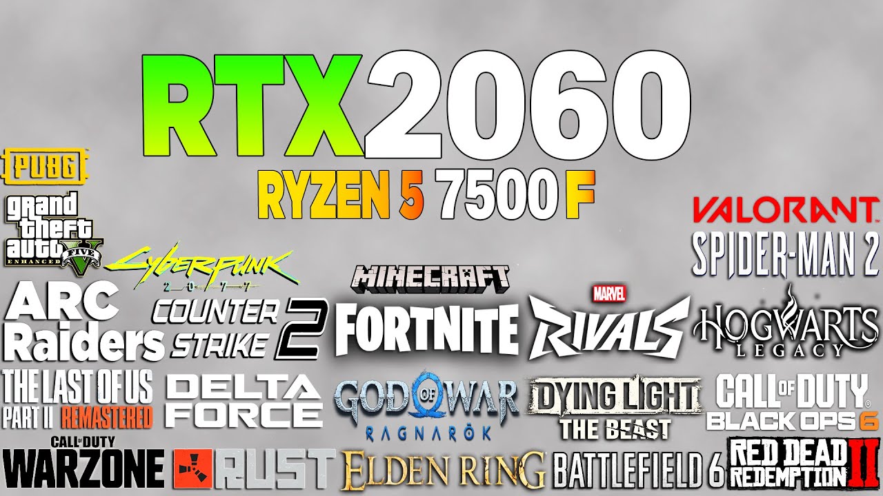 RTX 2060 + Ryzen 5 7500F - Test in 23 Games