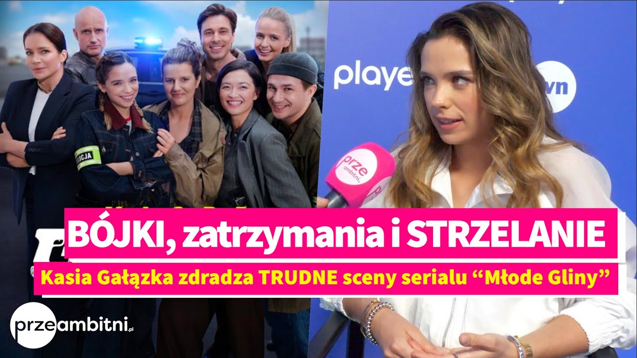 Kasia Gałązka o trudach scen w &bdquo;Młodych Glinach&rdquo;: B&Oacute;JKI, zatrzymania i STRZELANIE