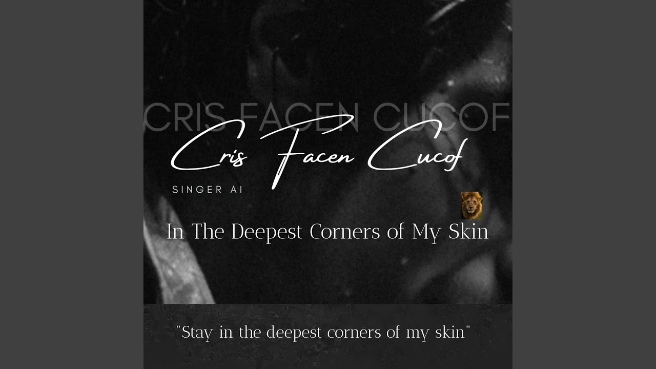 In The Deepest Corners of My Skin