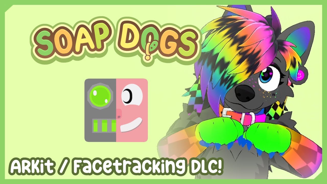 Soap Dogs ARKit / Face Tracking DLC