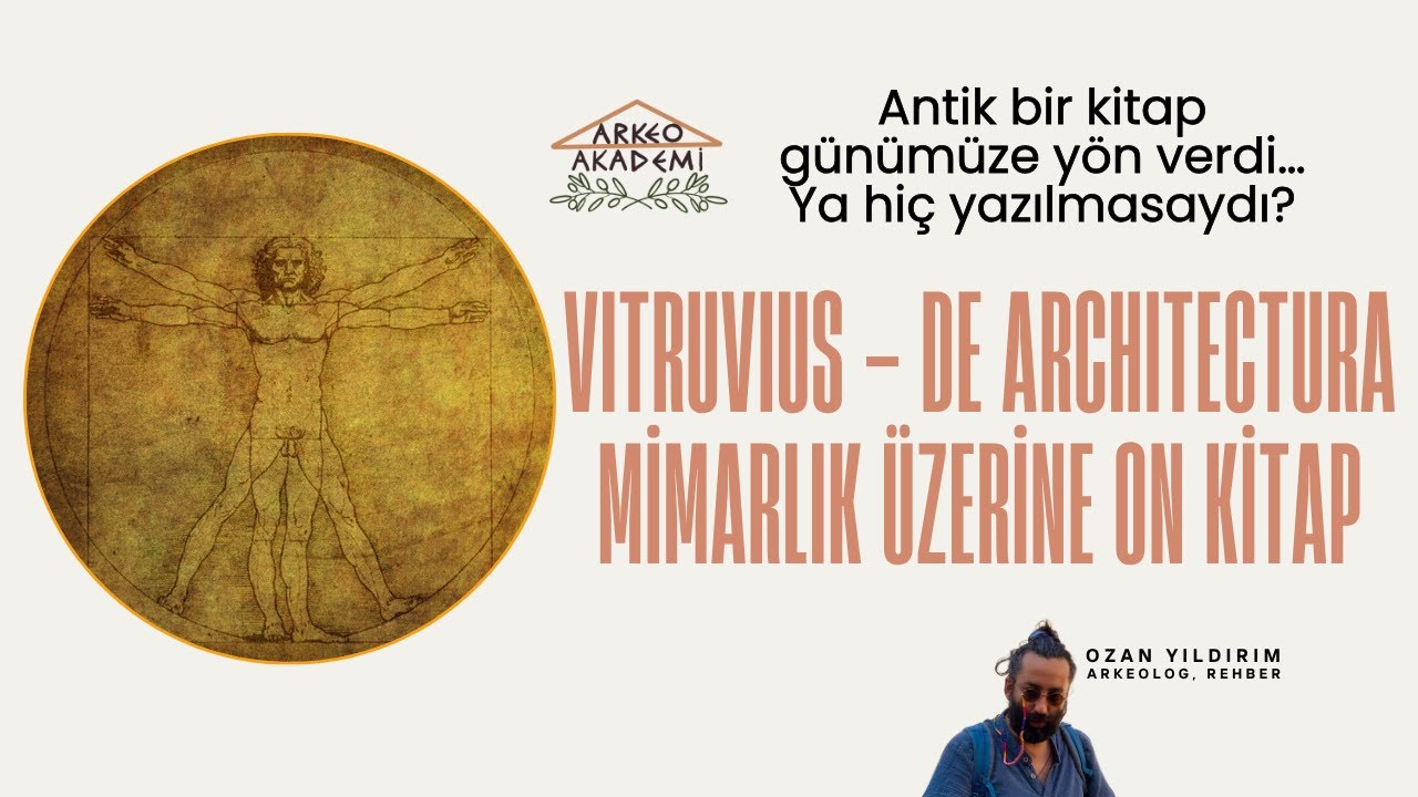 Antik bir kitap günümüze yön verdi… Ya hiç yazılmasaydı? Vitruvius - Mimarlık Üzerine On Kitap