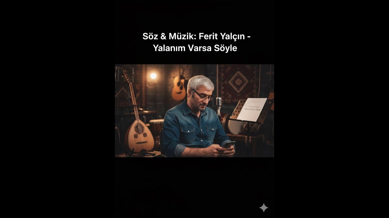 Ferit Yalçın - Yalanım Varsa Söyle ( Söz & Müzik: Ferit Yalçın )