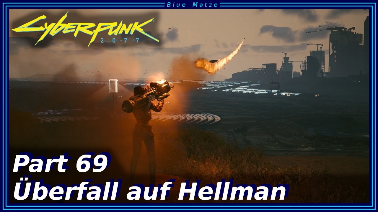 Cyberpunk 2077 #69 - Überfall auf Hellman