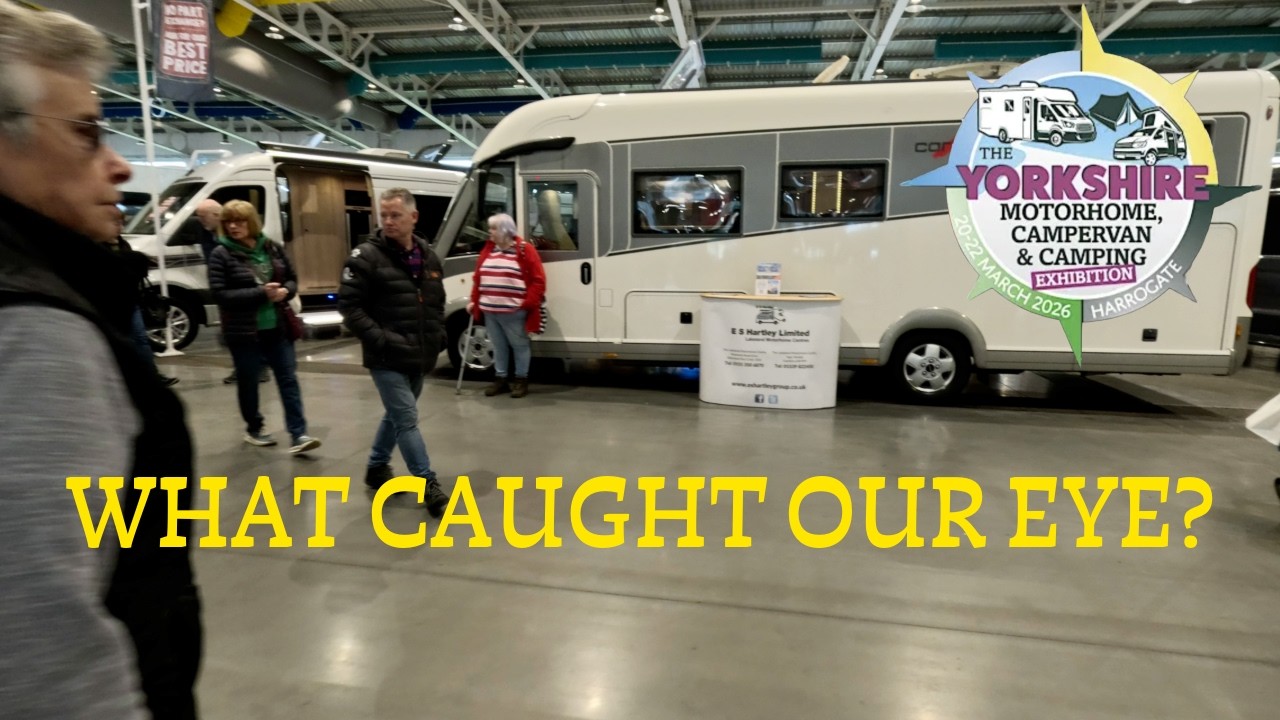 GREAT TO BE BACK - The Yorkshire Motorhome, Campervan and Camping Exhibition