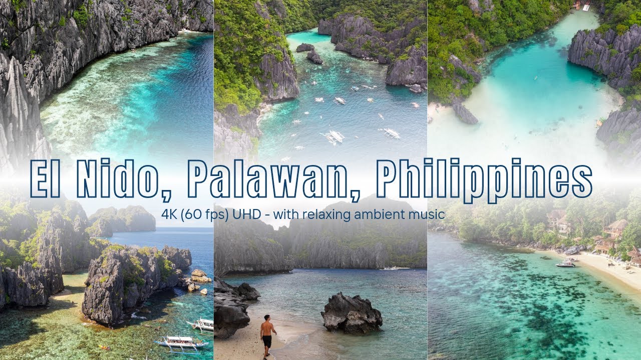 El Nido, Palawan, Philippines - 4K (60FPS) ULTRA HD - With Relaxing Ambient Music