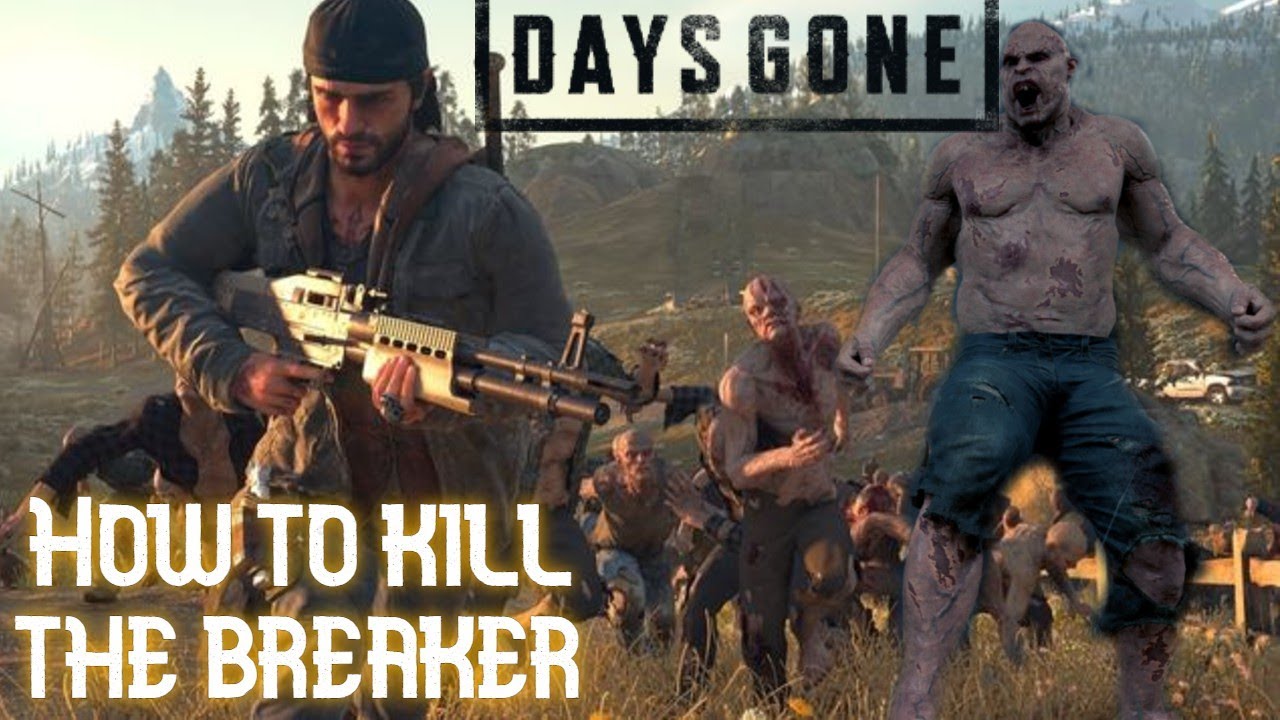 How to kill the Breaker Days Gone || Boss Zombie || PS4 Gameplay || Action