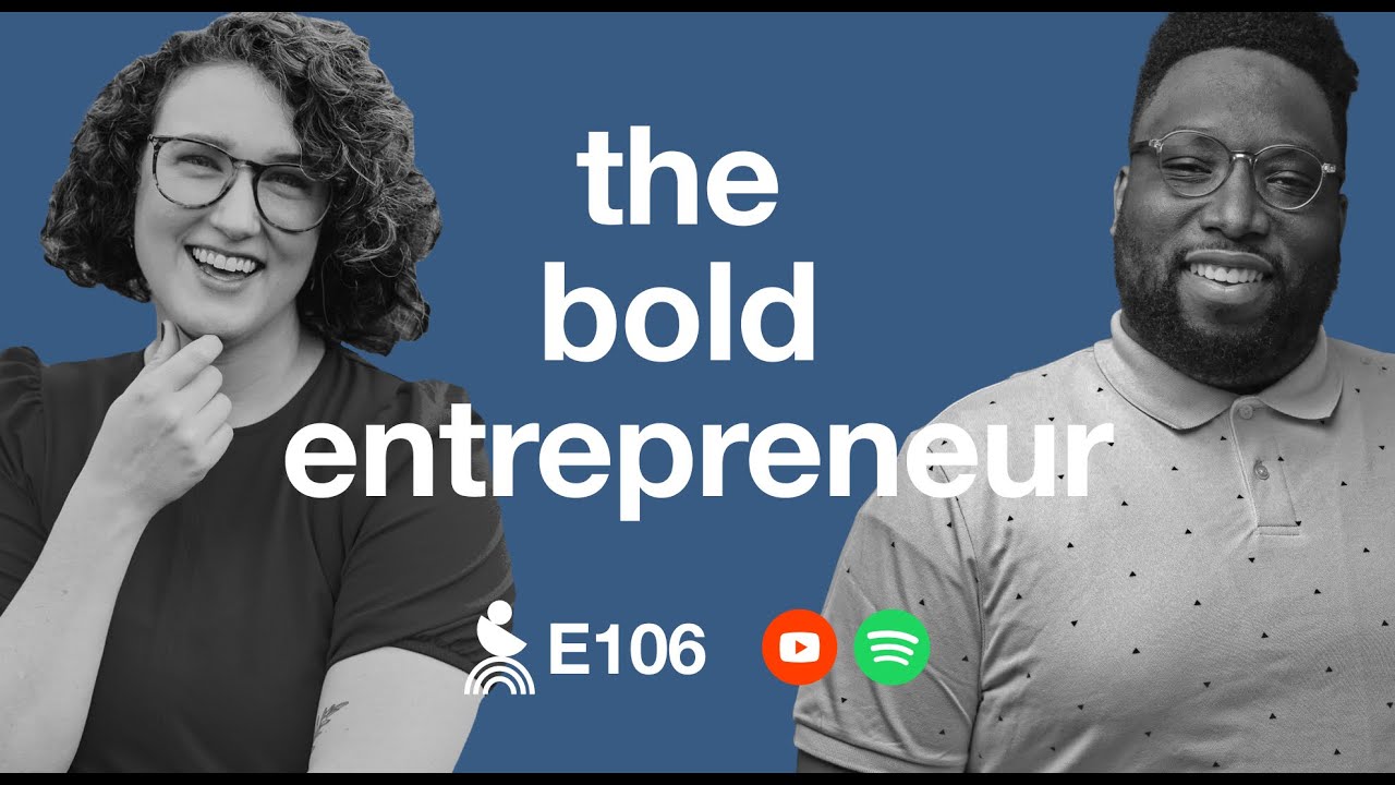 106 The Bold Entrepreneur | Olivia August