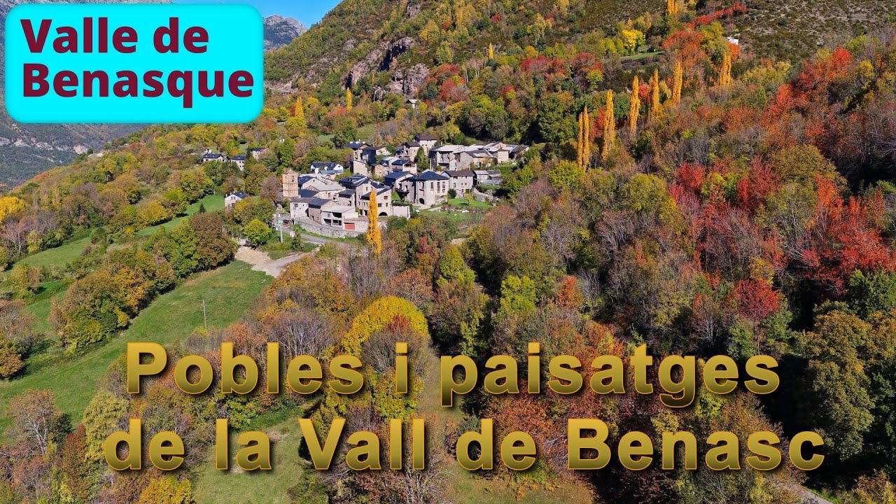 La Vall de Benasc: Vilanova, Sesué, Liri, Remastué, Erestué, Eriste, Benasc i Parc Posets-Maladeta.