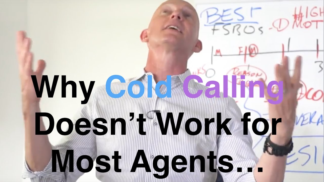 Why Cold Calling Doesn't Work for Most Agents...And What Does Work - Kevin Ward