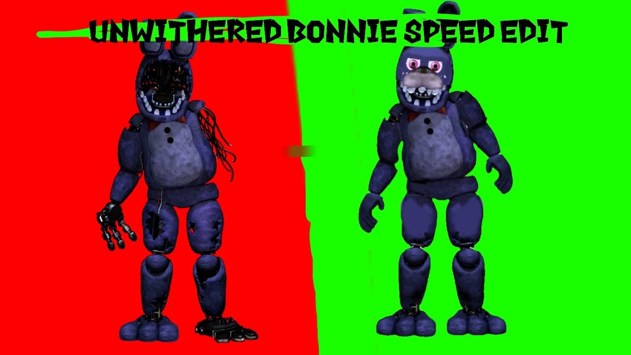 ¡Unwithered bonnie speed edit!