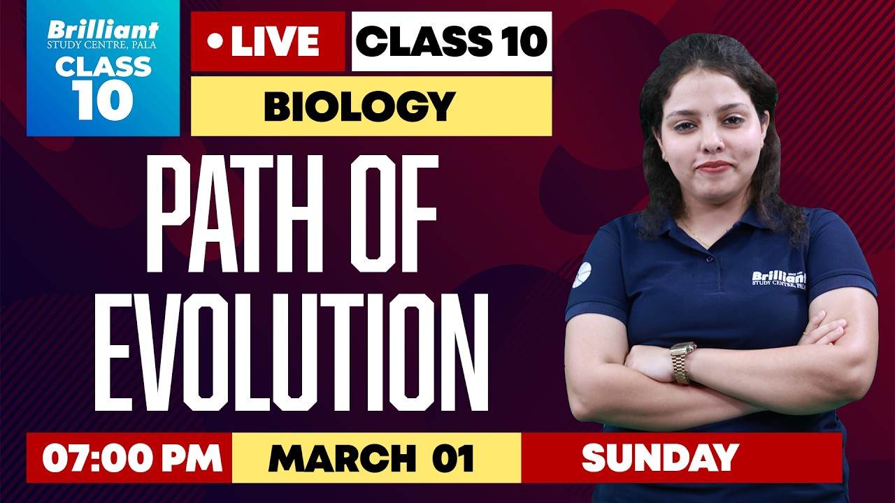 Class 10 Biology | Path of Evolution | LIVE Full Chapter Explanation | March 01 @ 07:00 PM