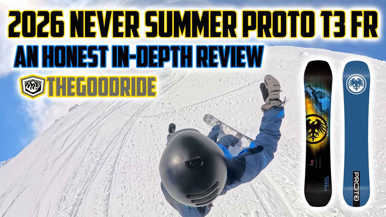 Never Summer 2026 Proto T3 Fr Snowboard Review