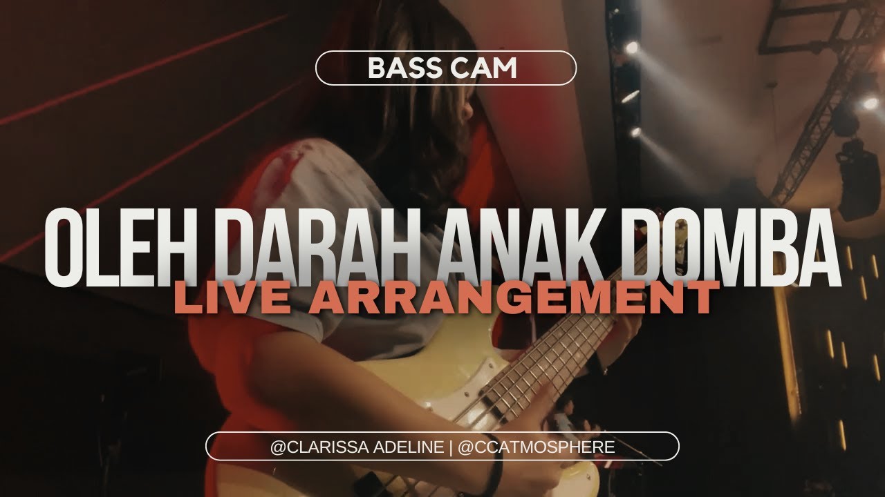 Nyanyian Kemenangan (Oleh Darah Anak Domba )- Live Arrangement (Bass Cam)