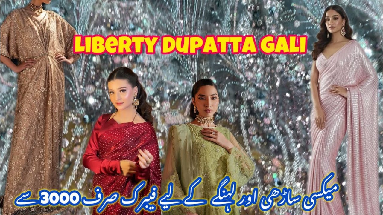 Liberty Market Dupatta Gali Lahore|| Lenga Maxi and Sari latest Collection 