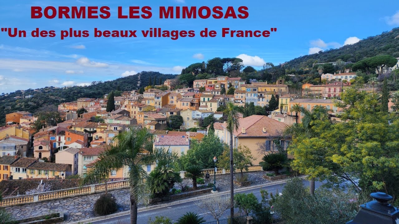 Balade à BORMES LES MIMOSAS village provençal du Var 