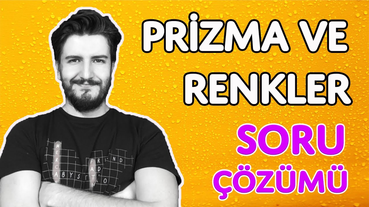 Soru Çözümü | Prizma ve Renkler | Optik | PDF