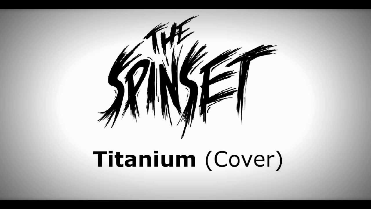The Spinset - Titanium (Pop Punk Cover) David Guetta ft Sia - Titanium