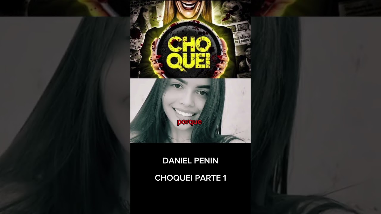 Daniel penin CHOQUEI PARTE 1