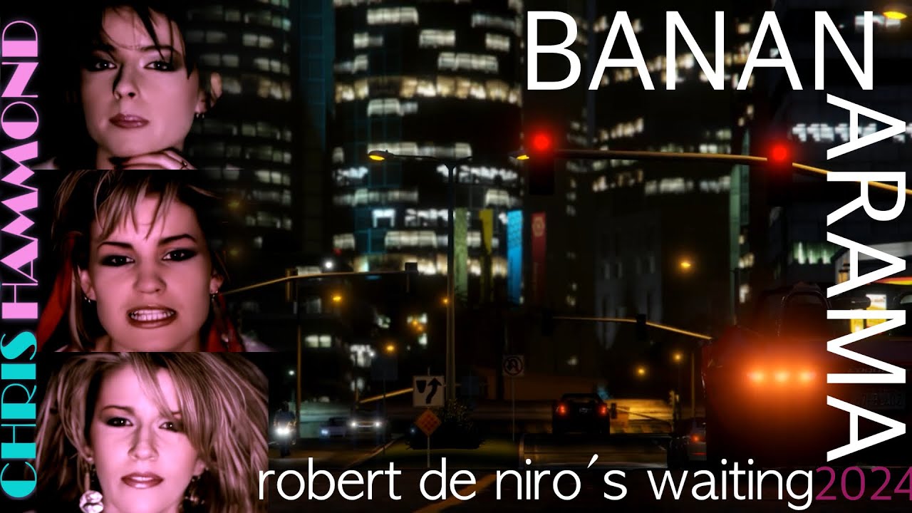 Bananarama - Robert De Niros Waiting 2024 (ChrisaramaMix)
