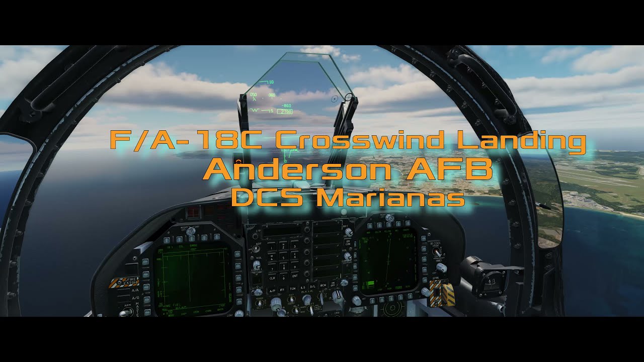 F/A-18C Anderson AFB Crosswind Landing - DCS World