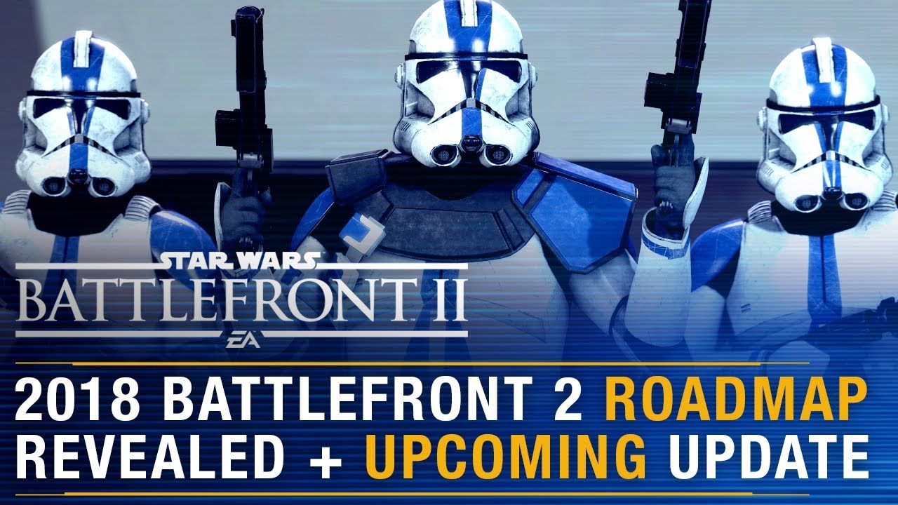 2018 ROADMAP REVEALED! All Upcoming Content (Clone Customization, Geonosis, Etc)| Battlefront Update