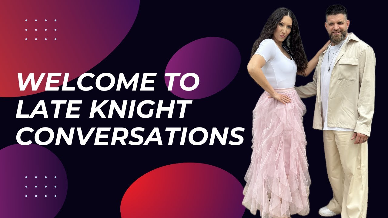Welcome to Late Knight Conversations | Real Talk for Thriving Marriages