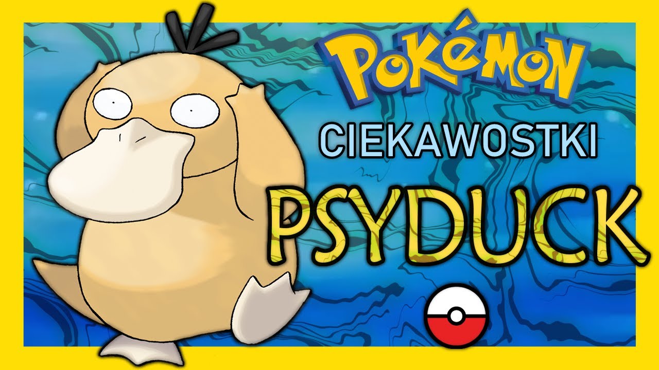 Psyduck i Golduck || Pok&eacute;mon Ciekawostki