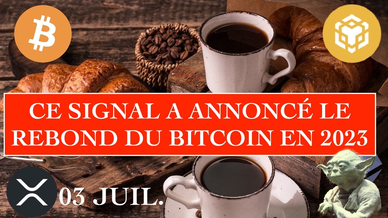 🚨 03 JUIL. 2026 ☀️☕️🥐 Ce signal a annonc&eacute; le rebond du BITCOIN ✅ C'&eacute;tait en janvier 2023 📅