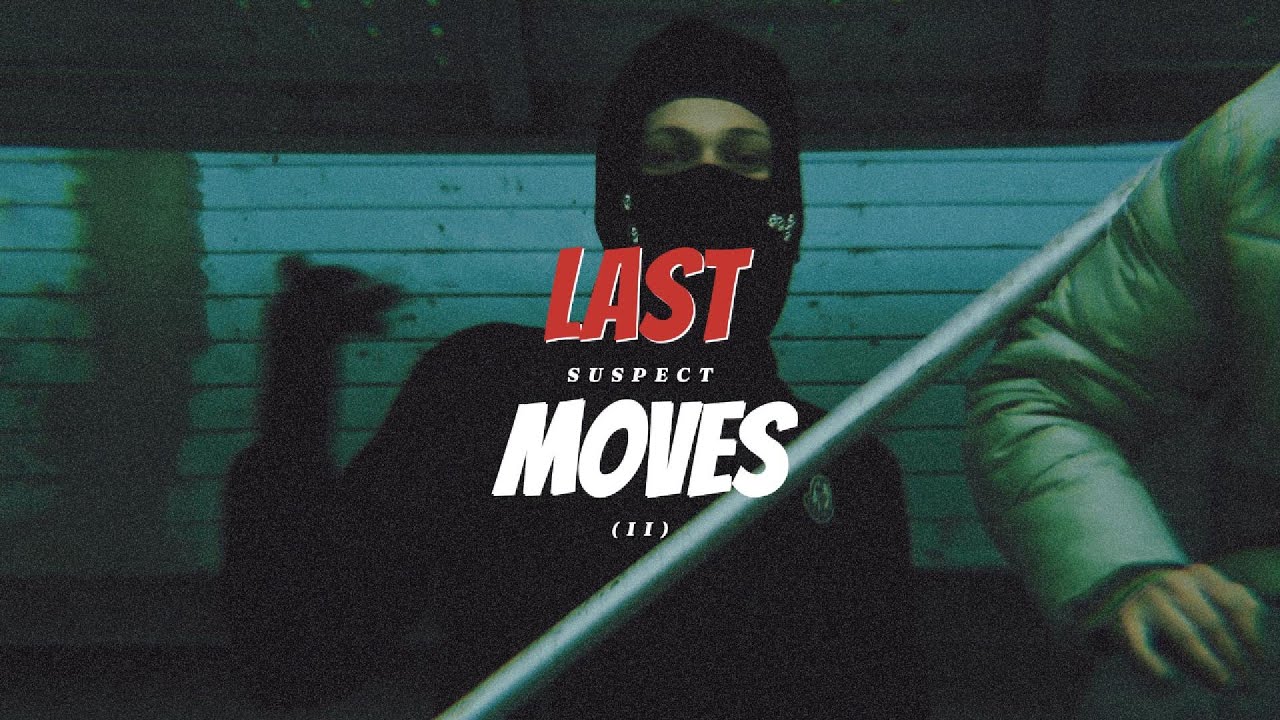 Suspect - Last Moves (II)