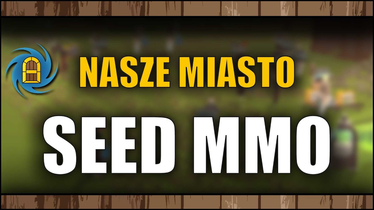 SEED MMO (Gameplay 2K), progres naszej mieściny