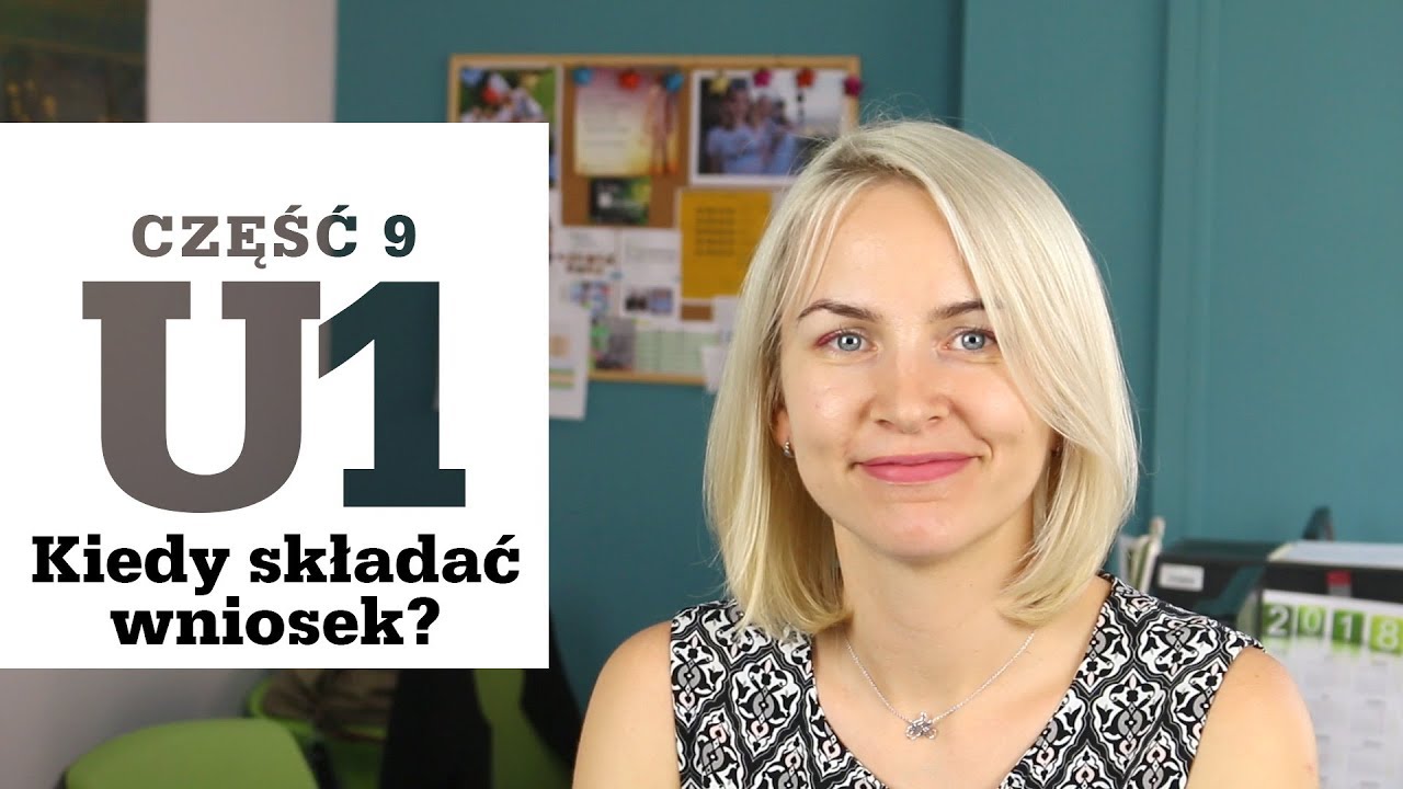 Formularz U1 cz. 9 - Kiedy należy składać wniosek?