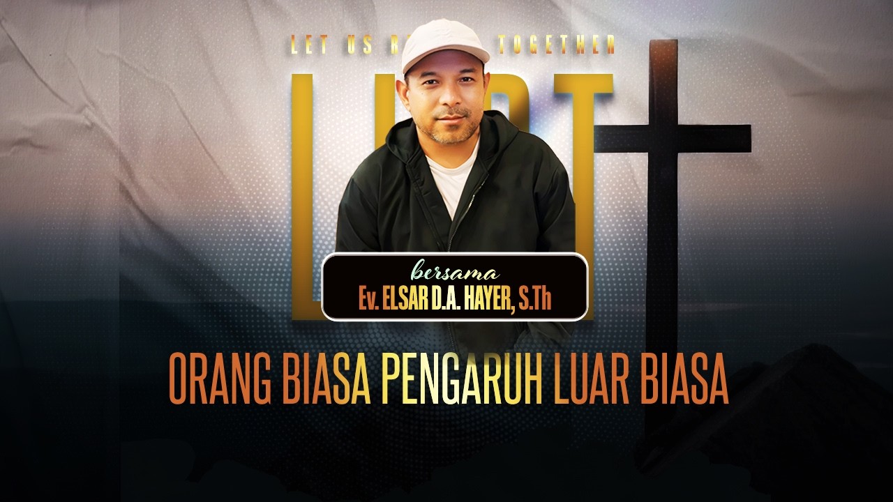 ORANG BIASA PENGARUH LUAR BIASA | Let Us Reason Together💡