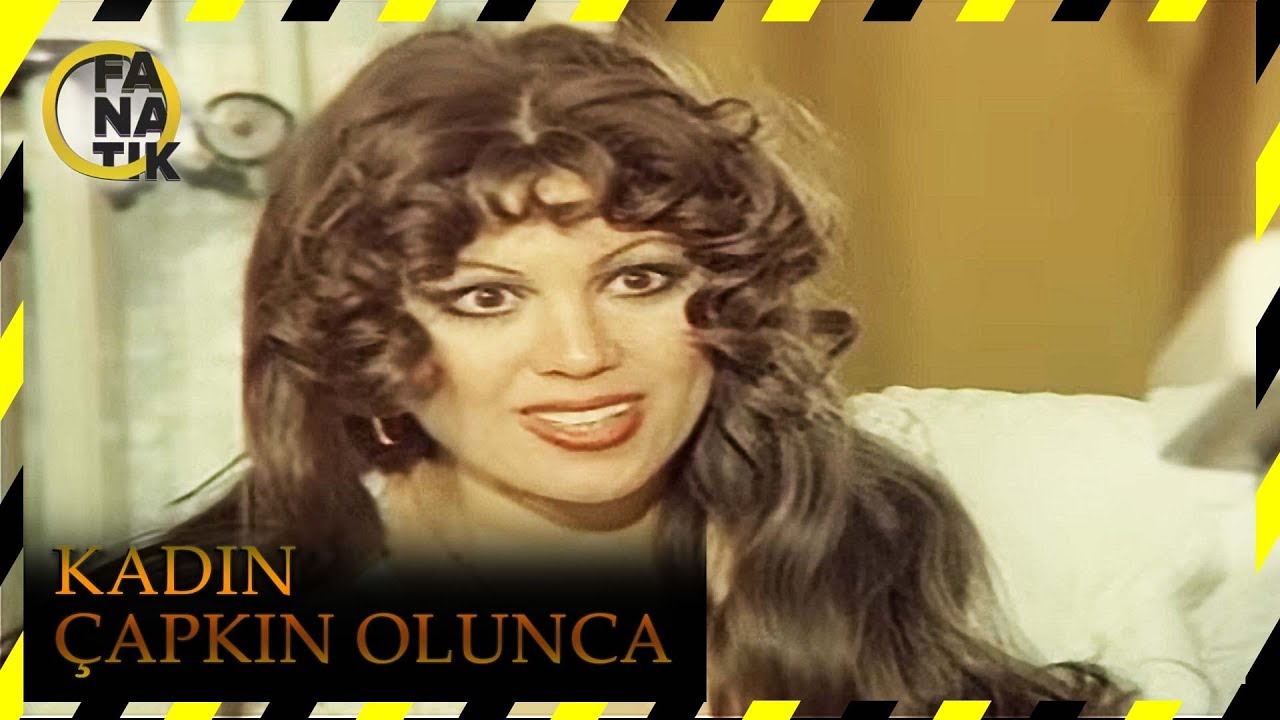 Kadın &Ccedil;apkın Olunca - Eski T&uuml;rk Filmi Tek Par&ccedil;a