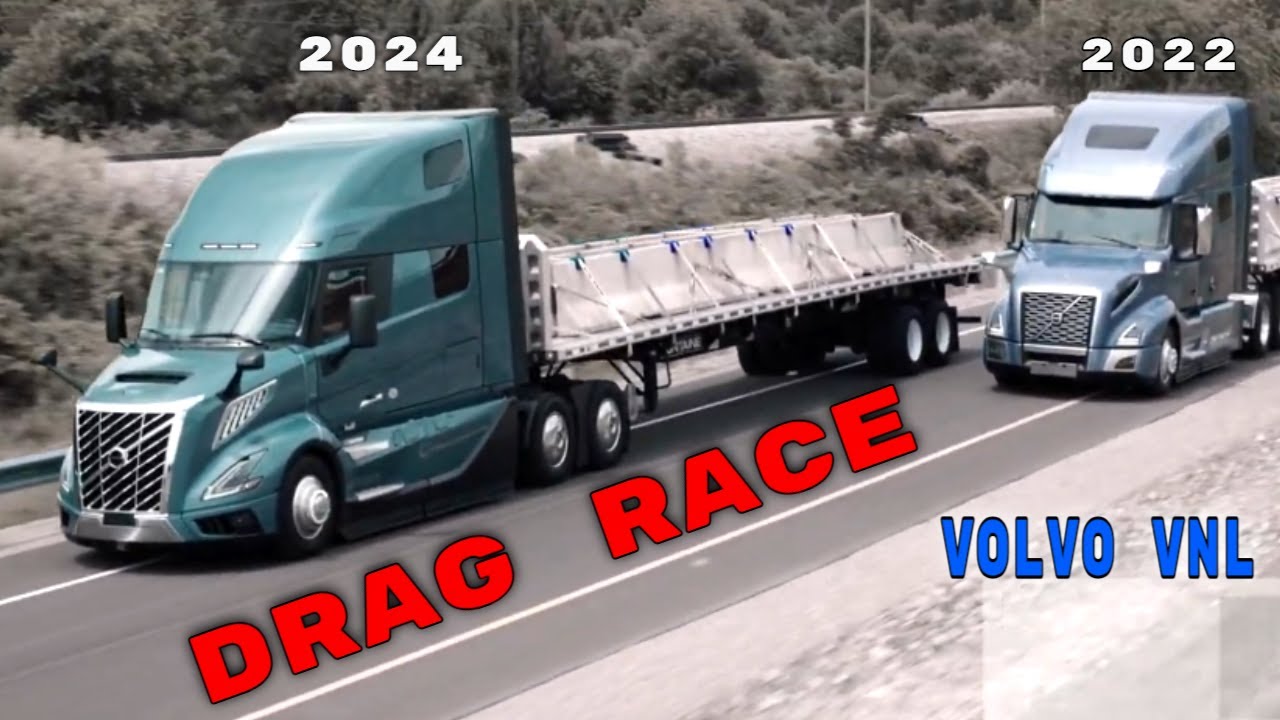 Drag Race Featuring New 2024 Volvo VNL vs Old 2022 Volvo VNL
