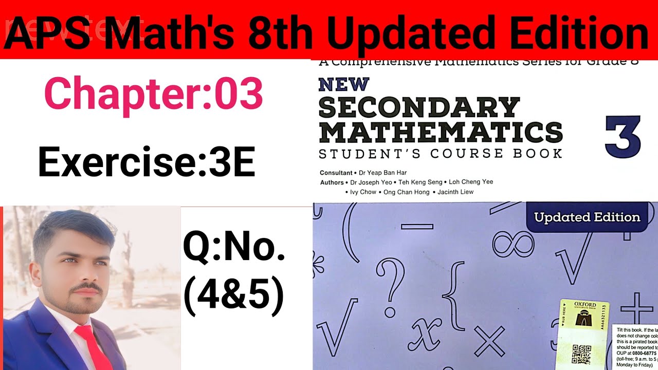 Exercise 3E Question. (4&5) || APS Math's 8th || New Secondary Mathematics Book 3 Updated Edition