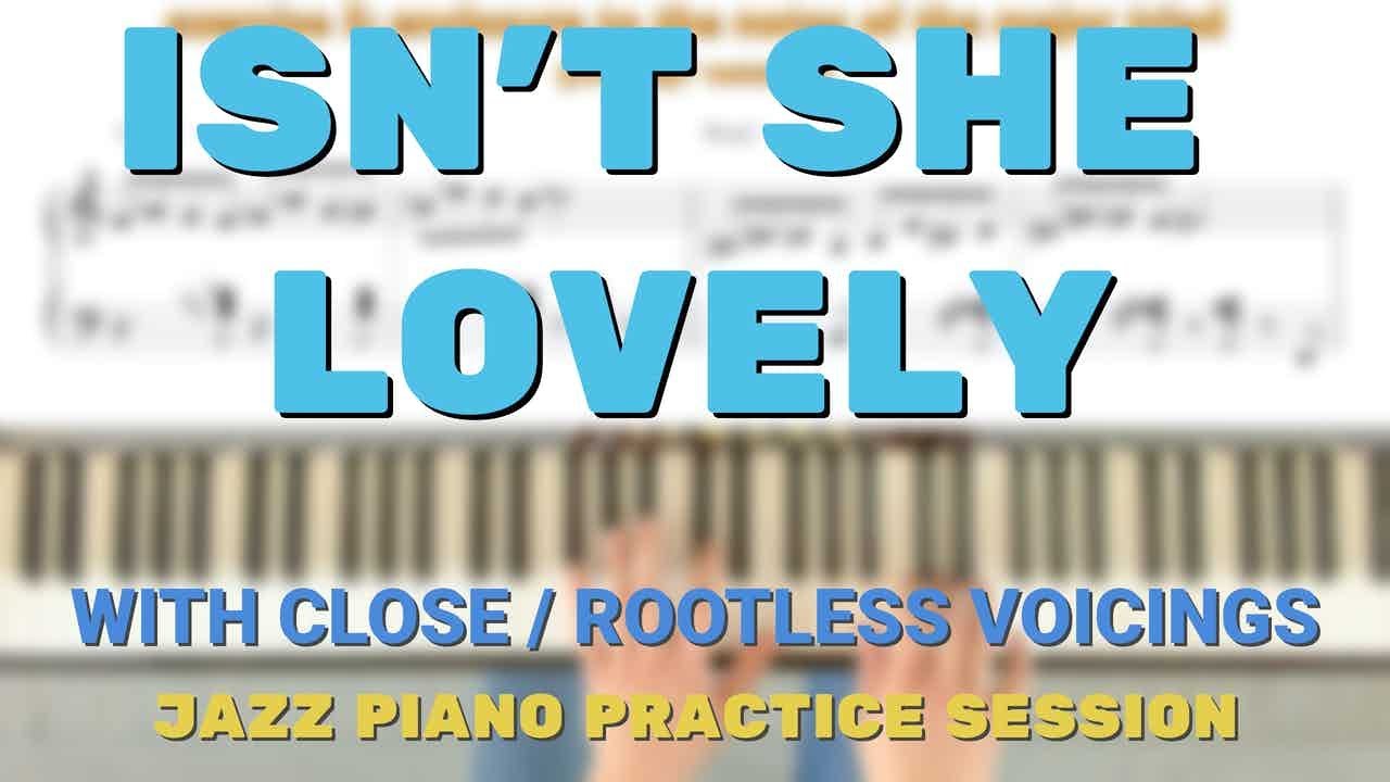 Isn't She Lovely With Close Voicings