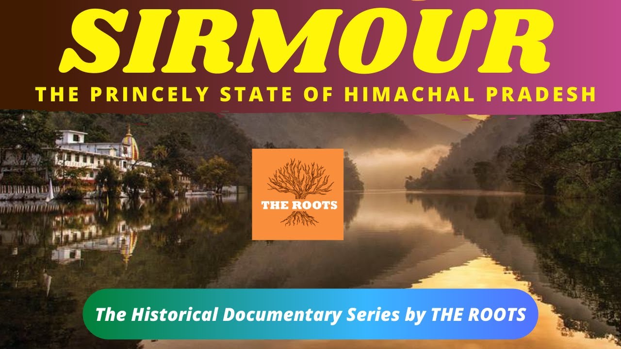 History of Sirmour - The Princely state of Himachal Pradesh | The Roots