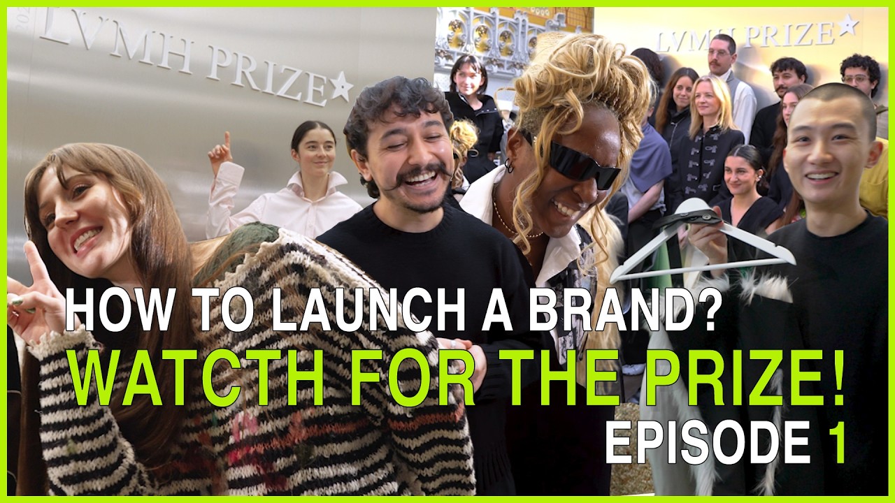LVMH Prize Episode 1 : How and why to launch a fashion house!