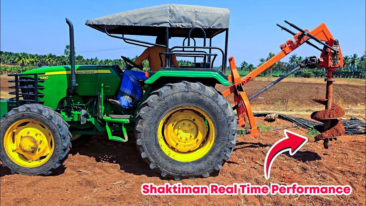 Шнековый бур Shaktiman: характеристики и особенности в реальном времени | John Deere 5310 4WD | С...