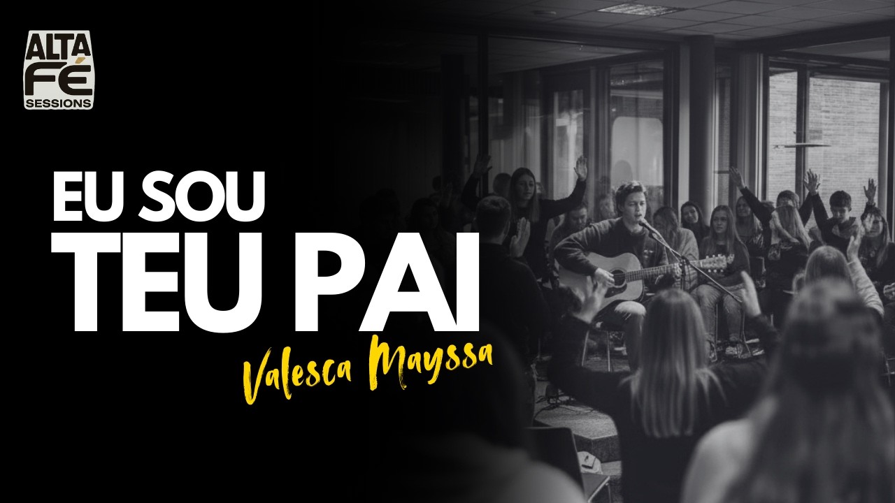 Eu Sou Teu Pai -  Alta Fé Sessions | Acústico